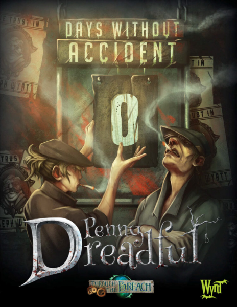 Through the Breach Penny Dreadful: Days Without Accident