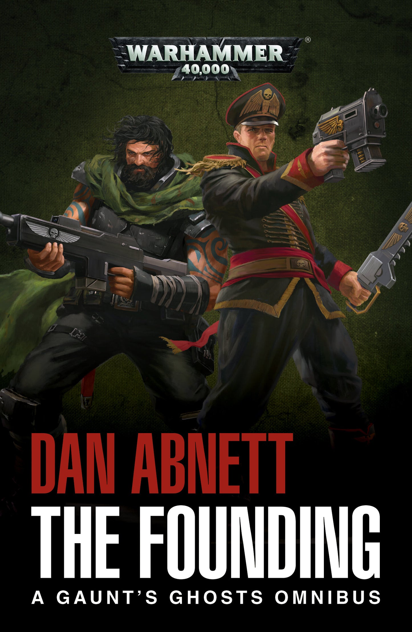 The Founding : A Gaunt's Ghosts Omnibus