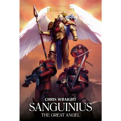 Primarchs: Sanguinius: The Great Angel